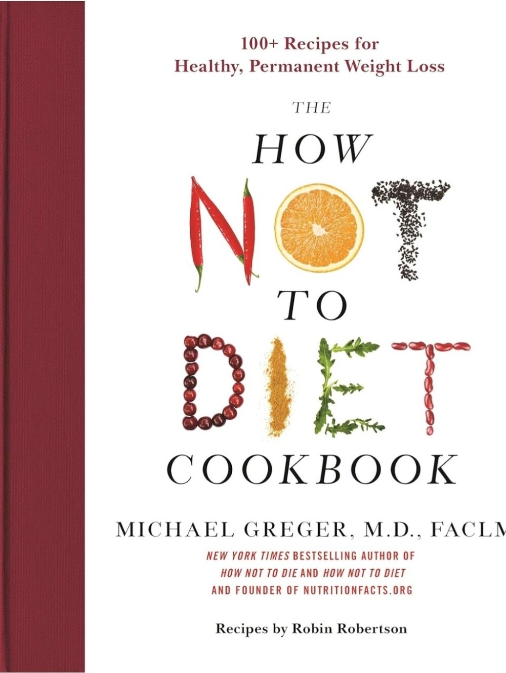 The How Not to Diet Cookbook | Hardcover | By Michael Greger